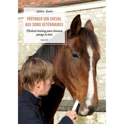Vigot Préparer son cheval aux soins vétérinaires - Publicité Vigot Préparer son cheval aux soins vétérinaires - Publicité