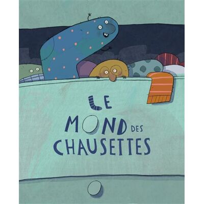 Le monde des chaussettes - Brian Freschi - Sassi - cartonné - Album jeunesse - Publicité Le monde des chaussettes - Brian Freschi - Sassi - cartonné - Album jeunesse - Publicité