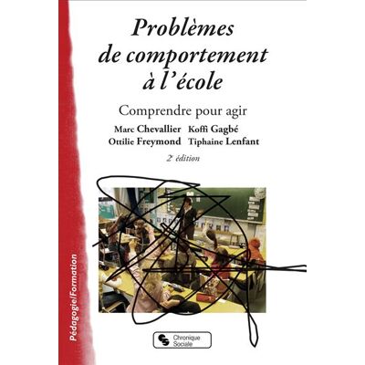 Chronique Sociale Problèmes de comportement à l'école - Publicité Chronique Sociale Problèmes de comportement à l'école - Publicité