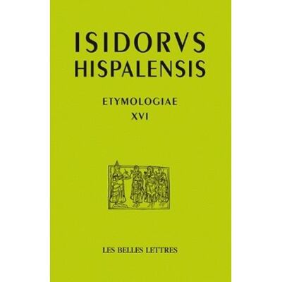 Etymologias Libro XVI De las piedras y de los metales - Isidore de Séville - Belles Lettres - broché - Essai - Publicité Etymologias Libro XVI De las piedras y de los metales - Isidore de Séville - Belles Lettres - broché - Essai - Publicité