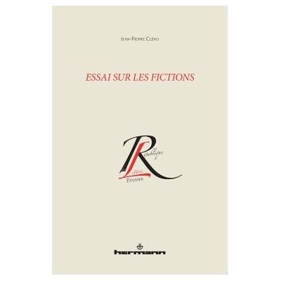 Essai sur les fictions - Jean-Pierre Cléro - Hermann - broché - Essai - Publicité Essai sur les fictions - Jean-Pierre Cléro - Hermann - broché - Essai - Publicité