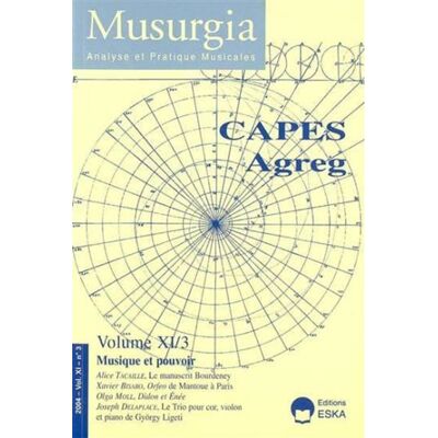 Musurgia vol.xi n 3 musique et pouvoir - EDITIONS ESKA - Eska - broché - Essai - Publicité Musurgia vol.xi n 3 musique et pouvoir - EDITIONS ESKA - Eska - broché - Essai - Publicité