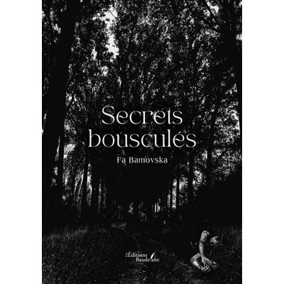 Secrets bousculés - Fa Bamovska - Baudelaire - broché - Roman - Publicité Secrets bousculés - Fa Bamovska - Baudelaire - broché - Roman - Publicité