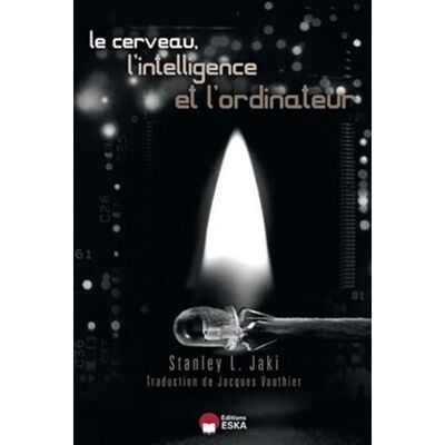Le cerveau l intelligence et l ordinateur - Jacques Vauthier - Eska - broché - Etude - Publicité Le cerveau l intelligence et l ordinateur - Jacques Vauthier - Eska - broché - Etude - Publicité