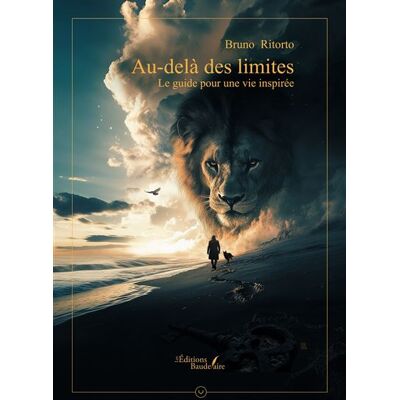 Au-delà des limites Le guide pour une vie inspirée - Bruno Ritorto - Baudelaire - broché - Guide - Publicité Au-delà des limites Le guide pour une vie inspirée - Bruno Ritorto - Baudelaire - broché - Guide - Publicité