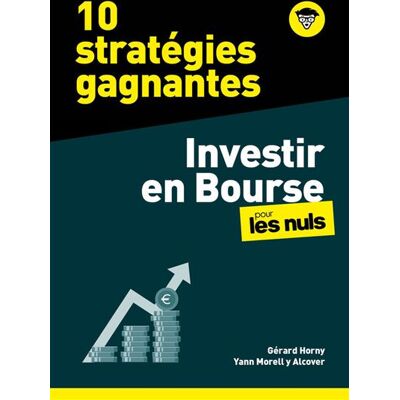 10 stratégies gagnantes - Investir en Bourse pour les Nuls - Gérard Horny - First - Poche - Etude - Publicité 10 stratégies gagnantes - Investir en Bourse pour les Nuls - Gérard Horny - First - Poche - Etude - Publicité