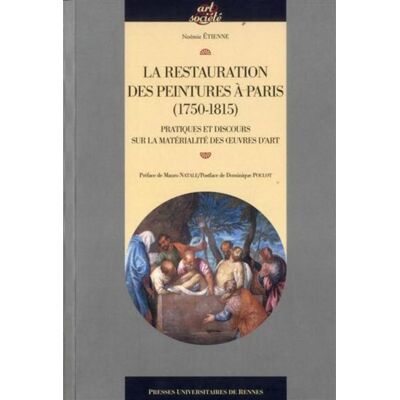 Restauration des peintures a paris 1750-1815 - Pur - Presses Universitaires Rennes - broché - Etude - Publicité Restauration des peintures a paris 1750-1815 - Pur - Presses Universitaires Rennes - broché - Etude - Publicité