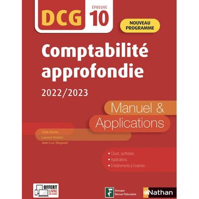 Comptabilité approfondie 2020/2021 - DCG - Epreuve 10 - Manuel et applications - Edition 2022-2023 - Odile Barbe - Nathan - broché - Scolaire / Universitaire - Publicité Comptabilité approfondie 2020/2021 - DCG - Epreuve 10 - Manuel et applications - Edition 2022-2023 - Odile Barbe - Nathan - broché - Scolaire / Universitaire - Publicité