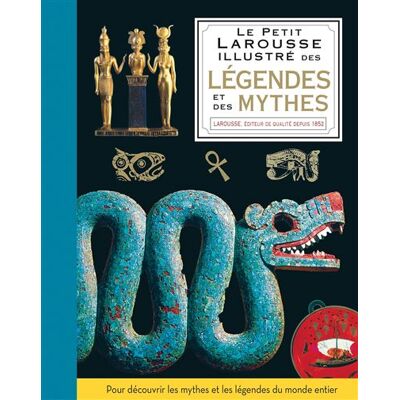 Le petit Larousse illustré des légendes et des mythes - Philip Wilkinson - Larousse - cartonné - Dictionnaire et encyclopédie - Publicité Le petit Larousse illustré des légendes et des mythes - Philip Wilkinson - Larousse - cartonné - Dictionnaire et encyclopédie - Publicité