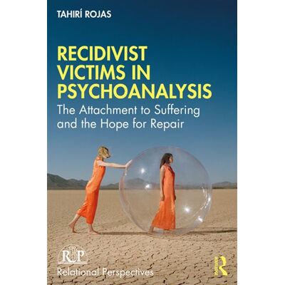 Recidivist Victims in Psychoanalysis The Attachment to Suffering and the Hope for Repair - Tahirí Rojas - Routledge - ebook (ePub) - Livre - Publicité Recidivist Victims in Psychoanalysis The Attachment to Suffering and the Hope for Repair - Tahirí Rojas - Routledge - ebook (ePub) - Livre - Publicité