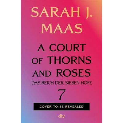 A Court of Thorns and Roses 7 deutsche Ausgabe Die heiß ersehnte Fortsetzung des globalen Romantasy-Bestsellerphänomens - Sarah J. Maas - DTV - ebook (ePub) - Livre - Publicité A Court of Thorns and Roses 7 deutsche Ausgabe Die heiß ersehnte Fortsetzung des globalen Romantasy-Bestsellerphänomens - Sarah J. Maas - DTV - ebook (ePub) - Livre - Publicité