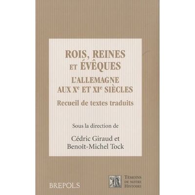 Rois, reines et eveques. l'allemagne aux xe et xie siecles L'Allemagne aux Xème et XIème siècles - TOCK B M - Brepols - broché - Etude - Publicité Rois, reines et eveques. l'allemagne aux xe et xie siecles L'Allemagne aux Xème et XIème siècles - TOCK B M - Brepols - broché - Etude - Publicité
