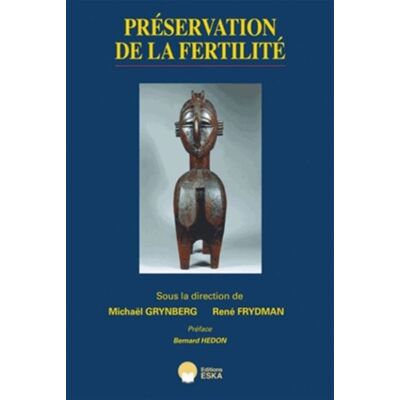 Preservation de la fertilite - René Frydman - Eska - broché - Essai - Publicité Preservation de la fertilite - René Frydman - Eska - broché - Essai - Publicité