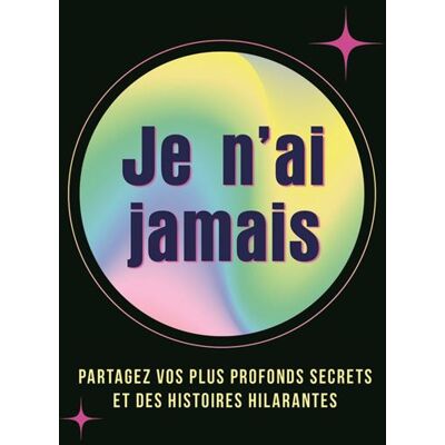 Je n'ai jamais Partagez vos plus profonds secrets et des histoires hilarantes - Collectif - Chantecler - Boîte ou accessoire - Jeux livres objets - Publicité Je n'ai jamais Partagez vos plus profonds secrets et des histoires hilarantes - Collectif - Chantecler - Boîte ou accessoire - Jeux livres objets - Publicité