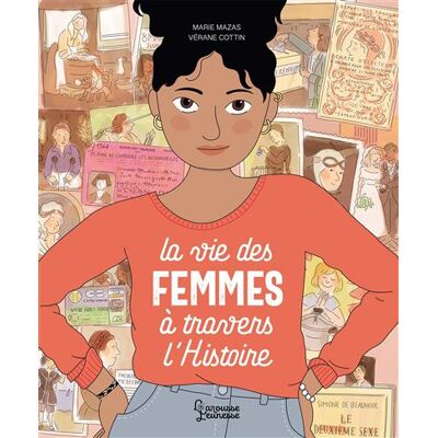La vie des femmes à travers l'histoire - Marie Mazas - Larousse - cartonné - Document jeunesse - Publicité La vie des femmes à travers l'histoire - Marie Mazas - Larousse - cartonné - Document jeunesse - Publicité