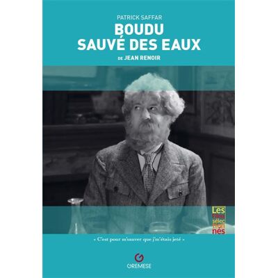 Boudu sauvé des eaux De Jean Renoir - Patrick Saffar - Gremese - broché - Etude - Publicité Boudu sauvé des eaux De Jean Renoir - Patrick Saffar - Gremese - broché - Etude - Publicité