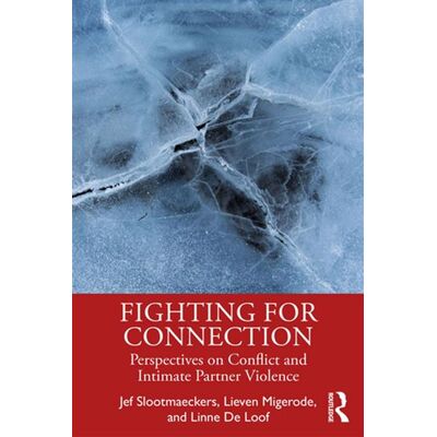 Fighting for Connection Perspectives on Conflict and Intimate Partner Violence - Jef Slootmaeckers - Routledge - ebook (ePub) - Livre - Publicité Fighting for Connection Perspectives on Conflict and Intimate Partner Violence - Jef Slootmaeckers - Routledge - ebook (ePub) - Livre - Publicité