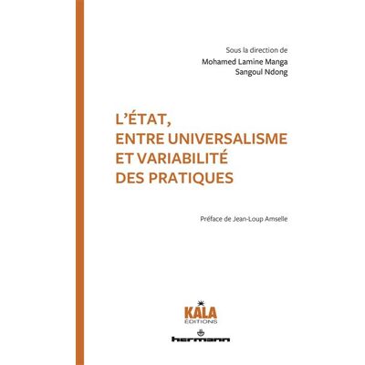 L'État, entre universalisme et variabilité des pratiques - Mohamed Lamine Manga - Hermann - broché - Essai - Publicité L'État, entre universalisme et variabilité des pratiques - Mohamed Lamine Manga - Hermann - broché - Essai - Publicité