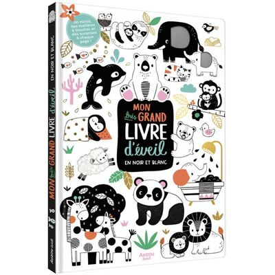 Mon très grand livre d'éveil en noir et blanc - Wendy Kendall - Auzou Philippe Eds - cartonné - Album éveil dès la naissance - Publicité Mon très grand livre d'éveil en noir et blanc - Wendy Kendall - Auzou Philippe Eds - cartonné - Album éveil dès la naissance - Publicité