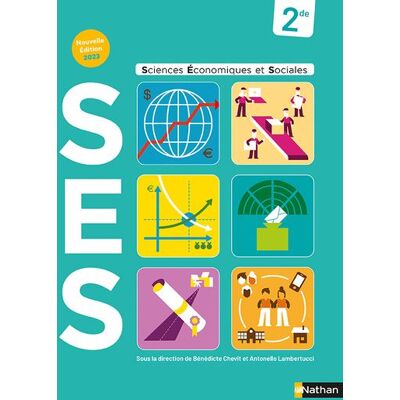 SES 2de - Manuel - Elève - 2023 - Antonello Lambertucci - Nathan - broché - Scolaire / Universitaire - Publicité SES 2de - Manuel - Elève - 2023 - Antonello Lambertucci - Nathan - broché - Scolaire / Universitaire - Publicité