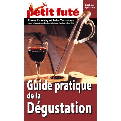 Guide Guide Pratique Dégustation Petit Futé Edition 2007 - Dominique Auzias - Petit futé - broché - Guide - Publicité Guide Guide Pratique Dégustation Petit Futé Edition 2007 - Dominique Auzias - Petit futé - broché - Guide - Publicité