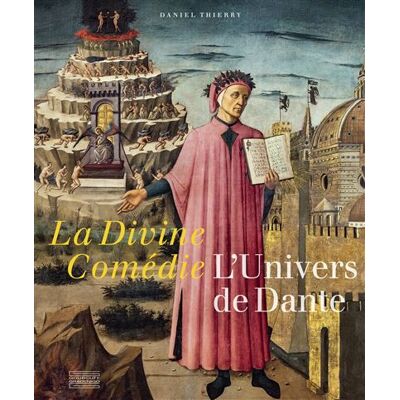 La Divine Comédie, L’Univers de Dante - Daniel Thierry - Gourcuff Gradenigo - relié - Beau livre - Publicité La Divine Comédie, L’Univers de Dante - Daniel Thierry - Gourcuff Gradenigo - relié - Beau livre - Publicité