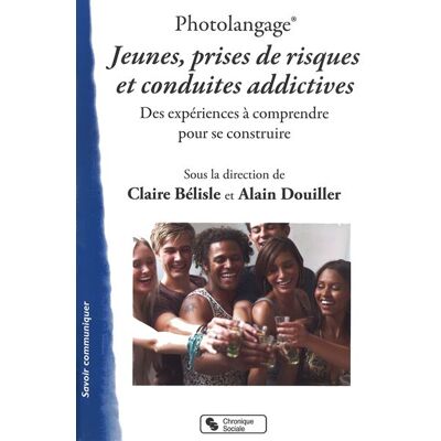 Chronique Sociale Photolangage® Jeunes, prises de risques et conduites addictives - Publicité Chronique Sociale Photolangage® Jeunes, prises de risques et conduites addictives - Publicité