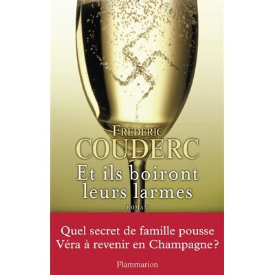 Et ils boiront leurs larmes - Frédéric Couderc - Flammarion - broché - Roman - Publicité Et ils boiront leurs larmes - Frédéric Couderc - Flammarion - broché - Roman - Publicité
