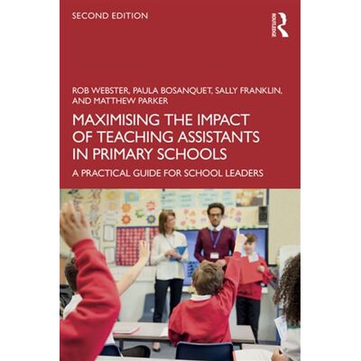 Maximising the Impact of Teaching Assistants in Primary Schools A Practical Guide for School Leaders - Rob Webster - Routledge - ebook (ePub) - Livre - Publicité Maximising the Impact of Teaching Assistants in Primary Schools A Practical Guide for School Leaders - Rob Webster - Routledge - ebook (ePub) - Livre - Publicité