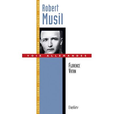 Robert Musil, le virtuose de la distance - Florence Vatan - Belin - broché - Biographie - Publicité Robert Musil, le virtuose de la distance - Florence Vatan - Belin - broché - Biographie - Publicité