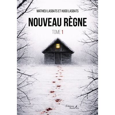 Nouveau règne Tome 1 - Mathieu Lasbats - Baudelaire - broché - Roman - Publicité Nouveau règne Tome 1 - Mathieu Lasbats - Baudelaire - broché - Roman - Publicité