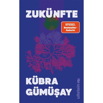 Zukünfte Von der Autorin des SPIEGEL-Bestsellers »Sprache und Sein« - Kübra Gümüsay - Ullstein eBooks - ebook (ePub) - Livre - Publicité Zukünfte Von der Autorin des SPIEGEL-Bestsellers »Sprache und Sein« - Kübra Gümüsay - Ullstein eBooks - ebook (ePub) - Livre - Publicité