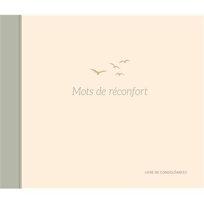 Mots de réconfort Livre de condoléances - Collectif - Chantecler - relié - Papeterie - Publicité Mots de réconfort Livre de condoléances - Collectif - Chantecler - relié - Papeterie - Publicité