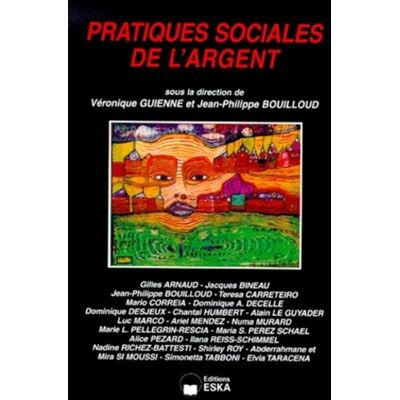 Pratiques sociales de l'argent - Véronique Guienne - Eska - broché - Livre - Publicité Pratiques sociales de l'argent - Véronique Guienne - Eska - broché - Livre - Publicité