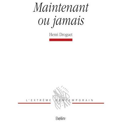 Maintenant ou jamais - Michel Deguy - Belin - broché - Poésie - Publicité Maintenant ou jamais - Michel Deguy - Belin - broché - Poésie - Publicité