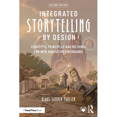 Integrated Storytelling by Design Concepts, Principles and Methods for New Narrative Dimensions - Klaus Sommer Paulsen - Routledge - ebook (ePub) - Livre - Publicité Integrated Storytelling by Design Concepts, Principles and Methods for New Narrative Dimensions - Klaus Sommer Paulsen - Routledge - ebook (ePub) - Livre - Publicité