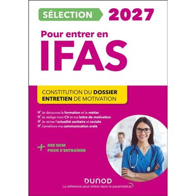 Sélection IFAS 2027 pour entrer en école d'aide-soignant Constitution du dossier, Entretien de motivation - Corinne Pelletier - Dunod - broché - Scolaire / Universitaire - Publicité Sélection IFAS 2027 pour entrer en école d'aide-soignant Constitution du dossier, Entretien de motivation - Corinne Pelletier - Dunod - broché - Scolaire / Universitaire - Publicité