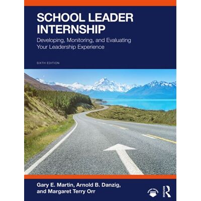 School Leader Internship Developing, Monitoring, and Evaluating Your Leadership Experience - Gary E. Martin - Routledge - ebook (ePub) - Livre - Publicité School Leader Internship Developing, Monitoring, and Evaluating Your Leadership Experience - Gary E. Martin - Routledge - ebook (ePub) - Livre - Publicité