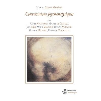 Conversations psychanalytiques - Ignacio Garate-Martinez - Hermann - broché - Essai - Publicité Conversations psychanalytiques - Ignacio Garate-Martinez - Hermann - broché - Essai - Publicité