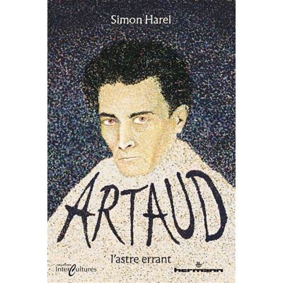 Artaud, l'astre errant - Simon Harel - Hermann - broché - Essai - Publicité Artaud, l'astre errant - Simon Harel - Hermann - broché - Essai - Publicité