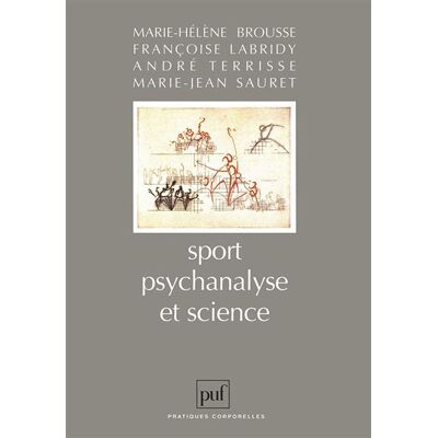 Sport, psychanalyse et science - Marie-Hélène Brousse - Puf - Livre - Publicité Sport, psychanalyse et science - Marie-Hélène Brousse - Puf - Livre - Publicité