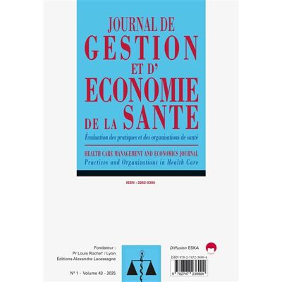 Évaluation des pratiques et des organisations de santé Journal de gestion et d'économie de la santé vol 43 1-2025 - Jérôme Wittwer - Eska - broché - Revue - Publicité Évaluation des pratiques et des organisations de santé Journal de gestion et d'économie de la santé vol 43 1-2025 - Jérôme Wittwer - Eska - broché - Revue - Publicité