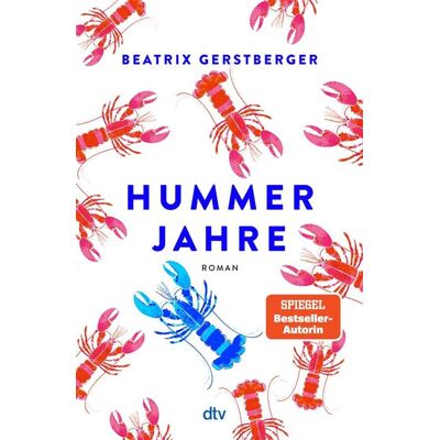 Hummerjahre Roman - Beatrix Gerstberger - DTV - ebook (ePub) - Livre - Publicité Hummerjahre Roman - Beatrix Gerstberger - DTV - ebook (ePub) - Livre - Publicité