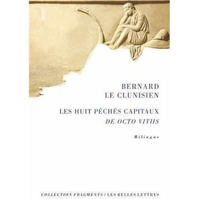 Les Huit Péchés Capitaux De Octo Vitiis - Bernard le Clunisien - Belles Lettres - broché - Essai - Publicité Les Huit Péchés Capitaux De Octo Vitiis - Bernard le Clunisien - Belles Lettres - broché - Essai - Publicité