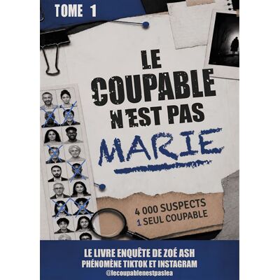 Le coupable n'est pas Marie Le livre-enquête original de Zoé Ash, phénomène TikTok & Instagram : 13 indices, 4 000 portraits, 1 seul coupable — @lecoupablenestpaslea - Zoé Ash - Les Incontournables Llc Eds - broché - Livre-jeu - Publicité Le coupable n'est pas Marie Le livre-enquête original de Zoé Ash, phénomène TikTok & Instagram : 13 indices, 4 000 portraits, 1 seul coupable — @lecoupablenestpaslea - Zoé Ash - Les Incontournables Llc Eds - broché - Livre-jeu - Publicité