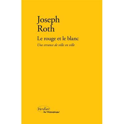 Le Rouge et le Blanc Une errance de ville en ville - Volker Breidecker - Verdier - broché - Roman - Publicité Le Rouge et le Blanc Une errance de ville en ville - Volker Breidecker - Verdier - broché - Roman - Publicité