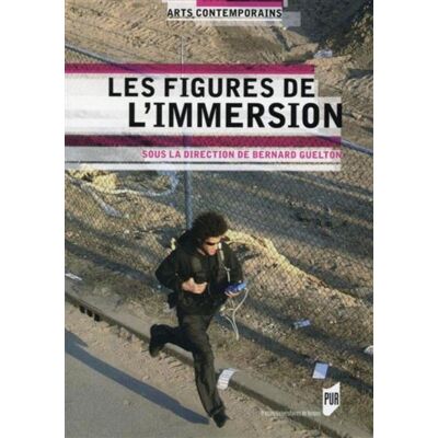 Figures de l immersion - Pur - Presses Universitaires Rennes - broché - Essai - Publicité Figures de l immersion - Pur - Presses Universitaires Rennes - broché - Essai - Publicité