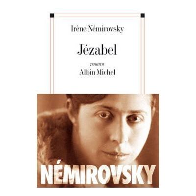 Jézabel - Irène Némirovsky - Albin Michel - broché - Roman - Publicité Jézabel - Irène Némirovsky - Albin Michel - broché - Roman - Publicité