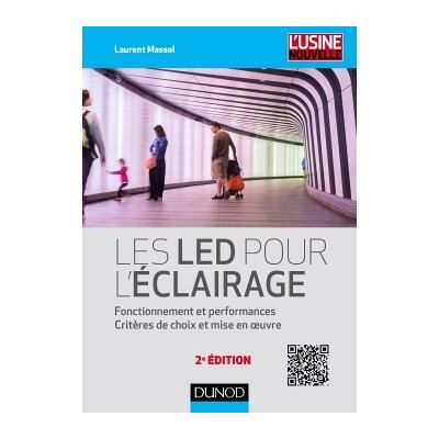 Technologie LED Applications, état de l'art et perspectives - 3ème édition - Laurent Massol - Dunod - broché - Etude - Publicité Technologie LED Applications, état de l'art et perspectives - 3ème édition - Laurent Massol - Dunod - broché - Etude - Publicité