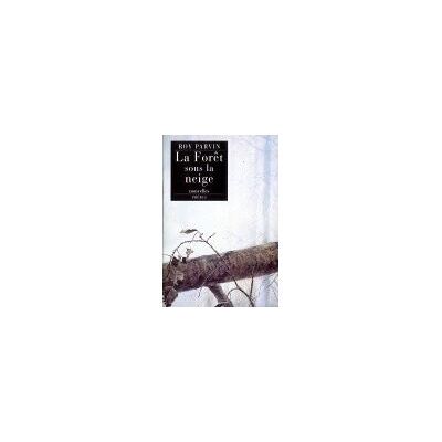 La foret sous la neige - Roy Parvin - Phebus - broché - Nouvelles - Publicité La foret sous la neige - Roy Parvin - Phebus - broché - Nouvelles - Publicité